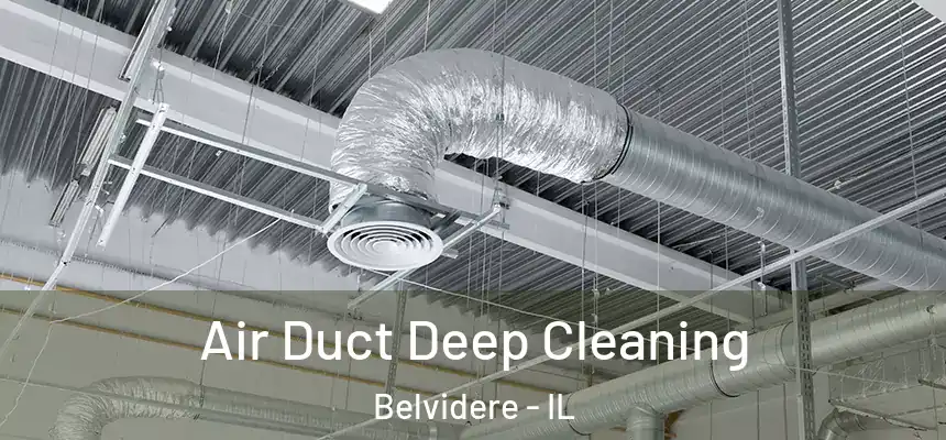  Air Duct Deep Cleaning Belvidere - IL