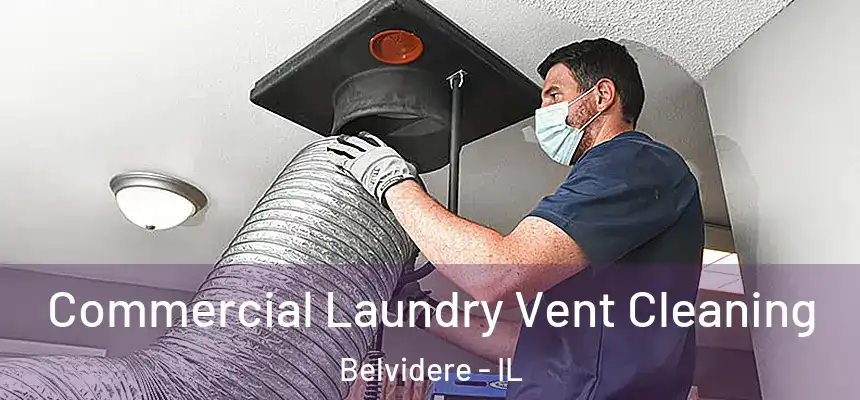  Commercial Laundry Vent Cleaning Belvidere - IL