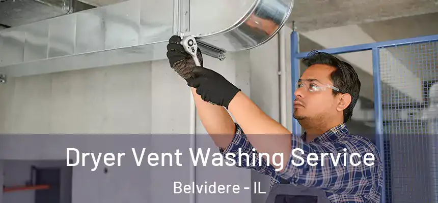  Dryer Vent Washing Service Belvidere - IL