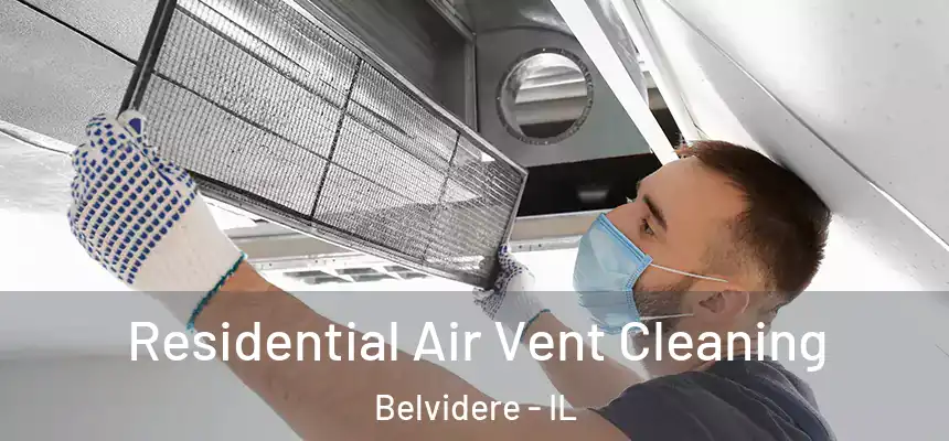 Residential Air Vent Cleaning Belvidere - IL