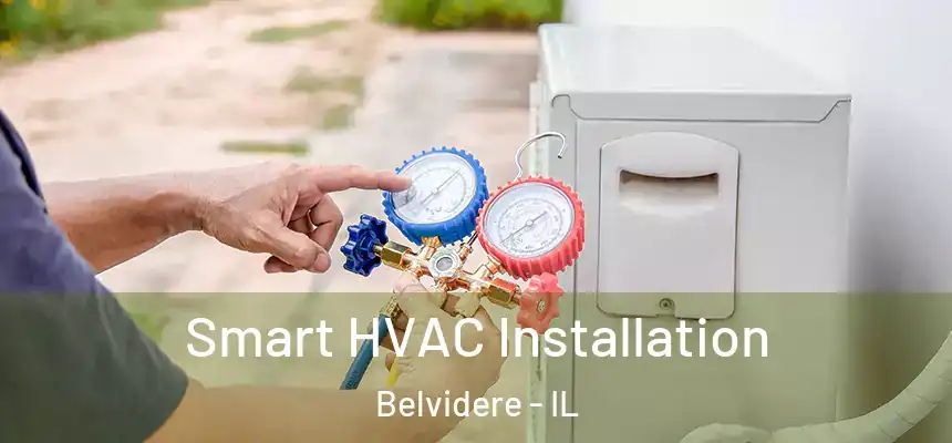  Smart HVAC Installation Belvidere - IL